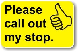 Please call out my stop - yellow card with a thumbs up