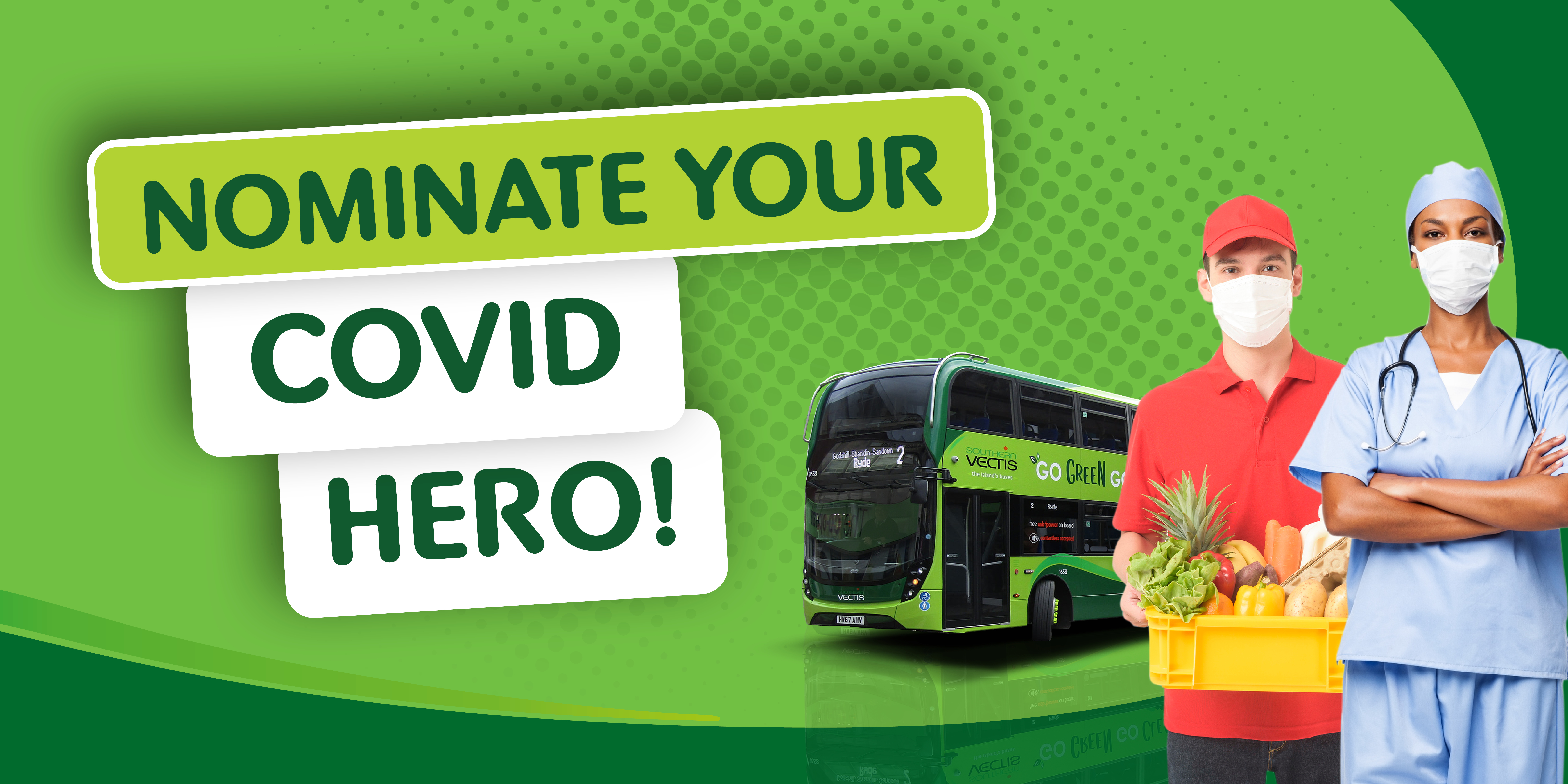 Image of a Southern Vectis bus with a nurse and food delivery personnel with text reading, 'nominate your covid hero!'